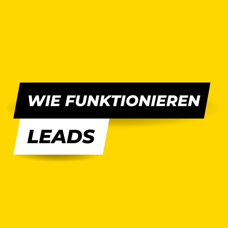 Was versteht man unter Leads?