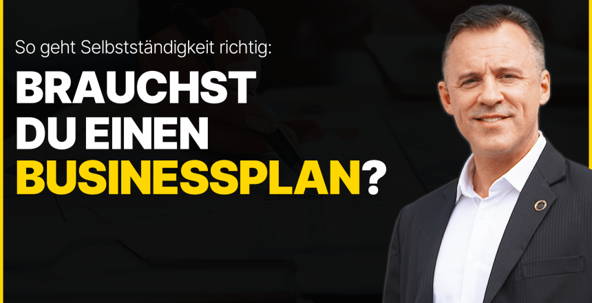 Brauchst du einen Businessplan wirklich