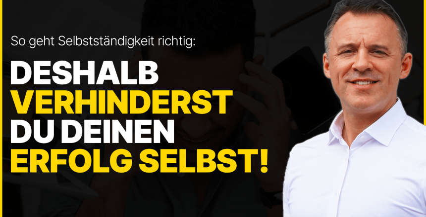Deshalb_verhinderst_Du_Deinen_Erfolg_selbst