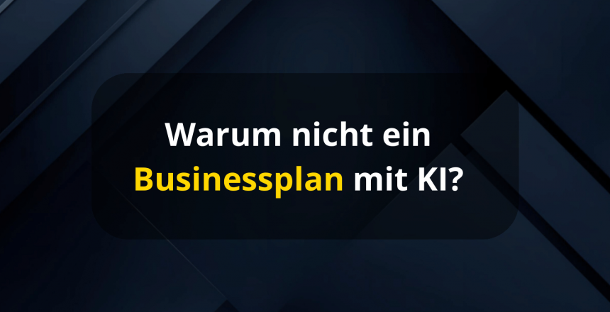 Warum ein Businessplan aus der KI niemanden überzeugt